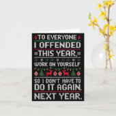 Funny Ugly Sweater To Everyone I Offended This Yea Kaart (Gele Bloem)