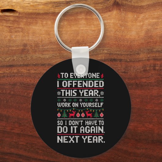 Funny Ugly Sweater To Everyone I Offended This Yea Sleutelhanger (Voorkant)