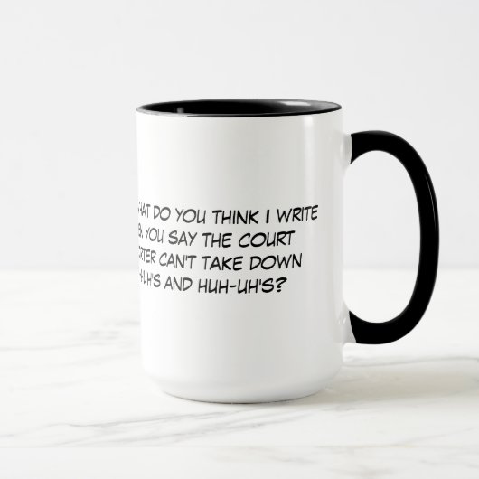 Funny Uh-huh, Huh-uh Court Reporter Coffee en Tea Mok (Rechts)