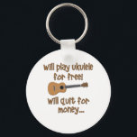 Funny Ukulele Sleutelhanger<br><div class="desc">Laat ze lachen met dit grappige Ukulele design dat zegt: "Zal gratis ukulele spelen,  zal stoppen voor geld.."</div>
