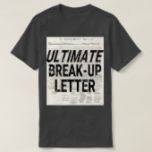 Funny Ultimate Breakup Letter Declaration of Indep T-shirt (Design voorkant)