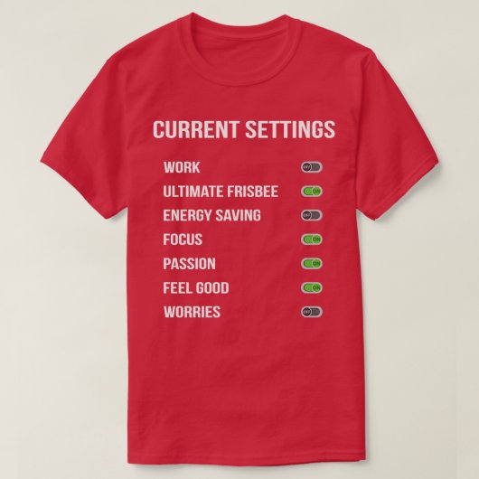 Funny Ultimate Frisbee Current Settings Design Des T-shirt (Design voorkant)