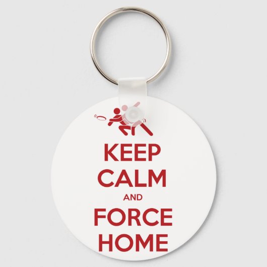 Funny Ultimate Frisbee- Keep Calm and Force Home Sleutelhanger (Voorkant)