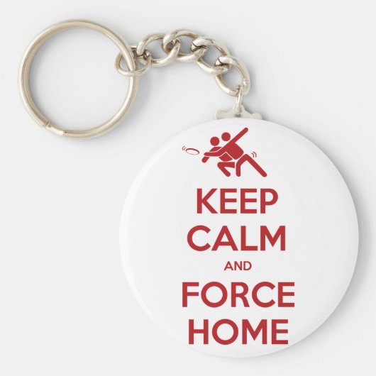 Funny Ultimate Frisbee- Keep Calm and Force Home Sleutelhanger (Voorkant)