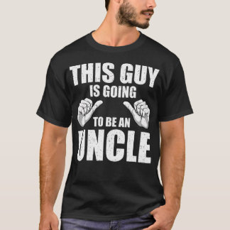 Funny Uncle Design For Uncle Men First Time Uncle  T-shirt