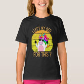 Funny Unicorn, ik heb mijn bed verlaten. T-shirt (Voorkant)