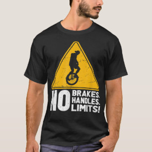 Funny  Unicycle Biker Gezegde met geel TR T-shirt