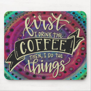 Funny Unique Eerst Drink ik de Koffie Muismat