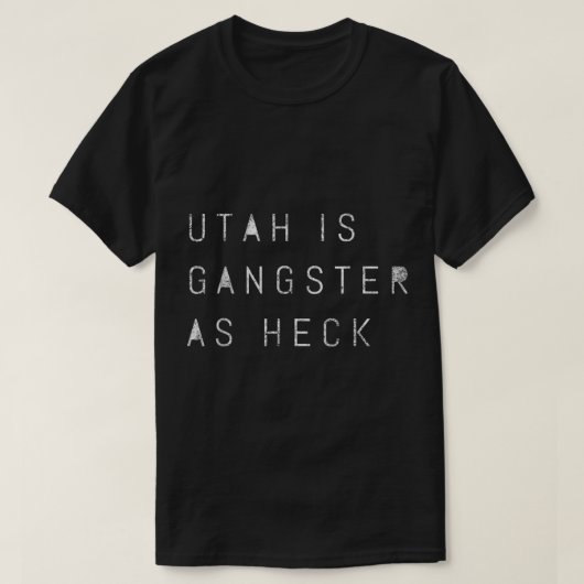 Funny Utah Gangster als Heck Salt Lake LDS Mormon  T-shirt (Design voorkant)