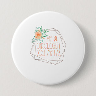Funny Uterine Cancer is mijn oncoloog die mijn haa Ronde Button 7,6 Cm