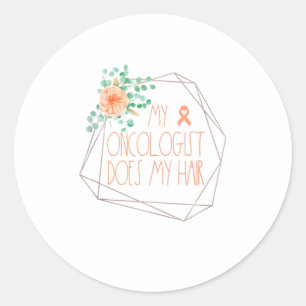Funny Uterine Cancer is mijn oncoloog die mijn haa Ronde Sticker