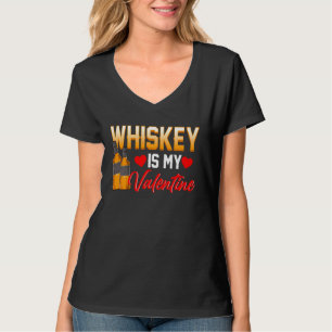 Funny Valentijn S Day for Single Whiskey Drinkers T-shirt