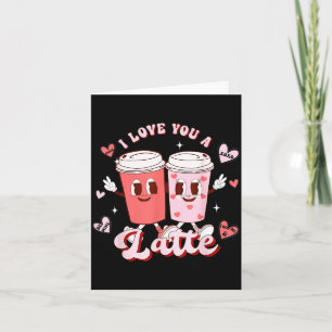 Funny Valentijns T-shirt Ik Hou van Jou Een Latte Kaart