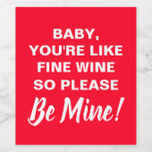 Funny Valentijnsdag Wine Gezegde Romantic Wijn Etiket (Enkel label)