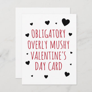 Funny Valentine Card – Obligatory Overly Mushy Feestdagenkaart