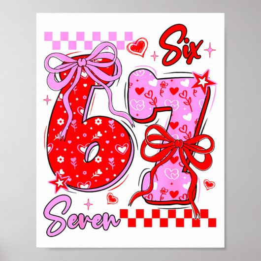 Funny Valentine S Day 67 Meme 6 7 Valentine Bow He Poster (Voorkant)