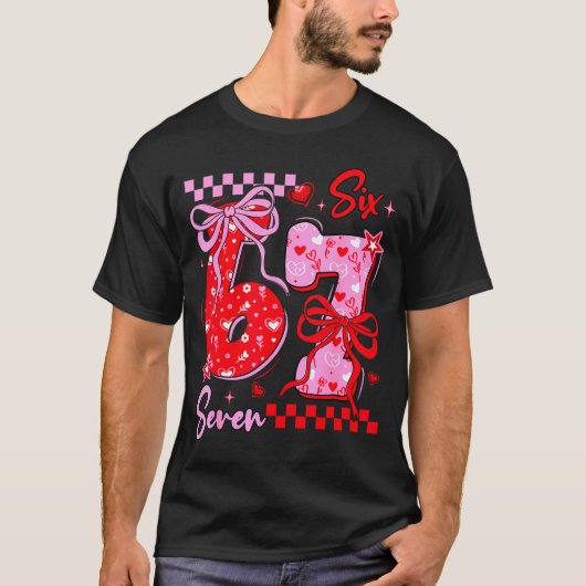 Funny Valentine’s Day 67 Meme 6 7 Valentine Bow He T-shirt (Voorkant)