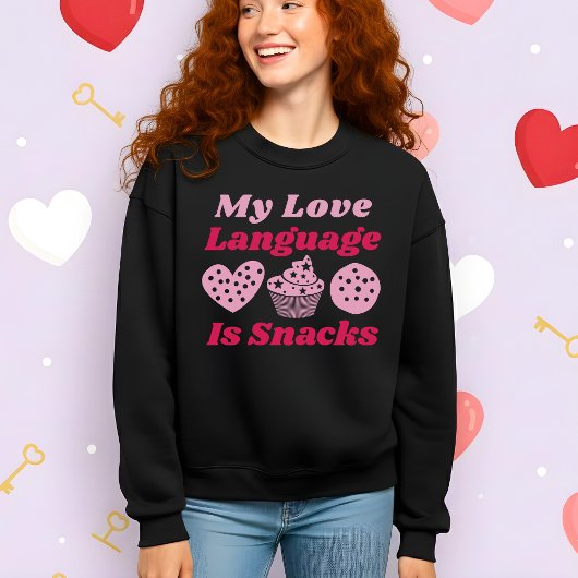 Funny Valentine’s My Love Language Is Snacks Trui
