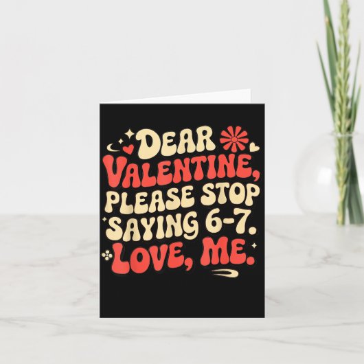 Funny Valentine Shirts Please Stop Saying 6-7. Lov Kaart (Voorkant)