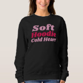 Funny Valentine Soft Hoodie Cold Heart Sweatshirt (Voorkant)