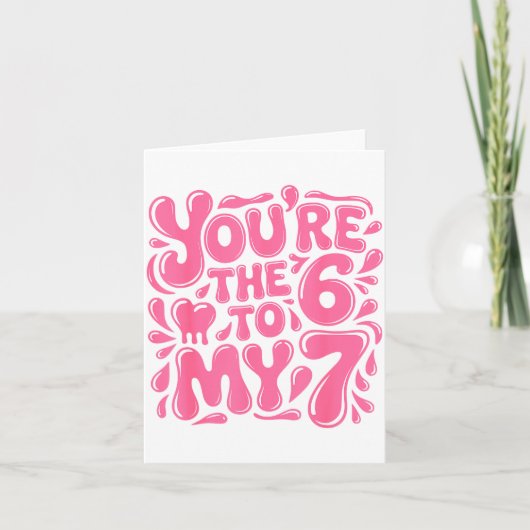 Funny Valentines Day 67 Meme Couples You're The 6  Kaart (Voorkant)