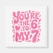 Funny Valentines Day 67 Meme Couples You're The 6  Magneet (Voorkant)