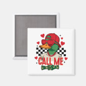 Funny Valentine's Day Boy Duck Hunting Call Me Tod Magneet (Voorkant / Achterkant)