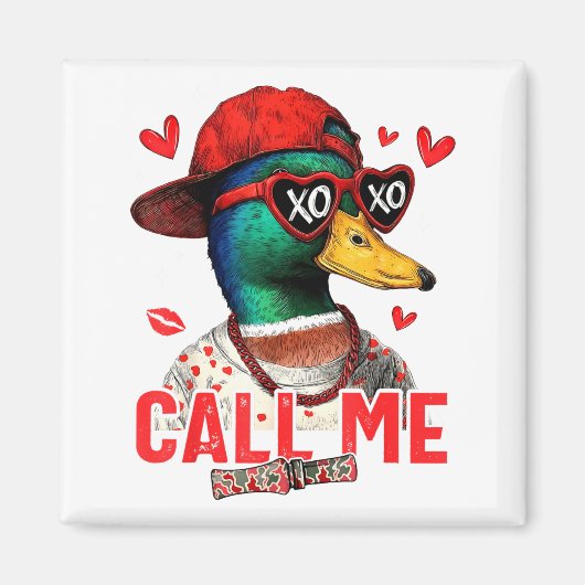 Funny Valentines Day Call Me Duck Hunting Men Wome Magneet (Voorkant)