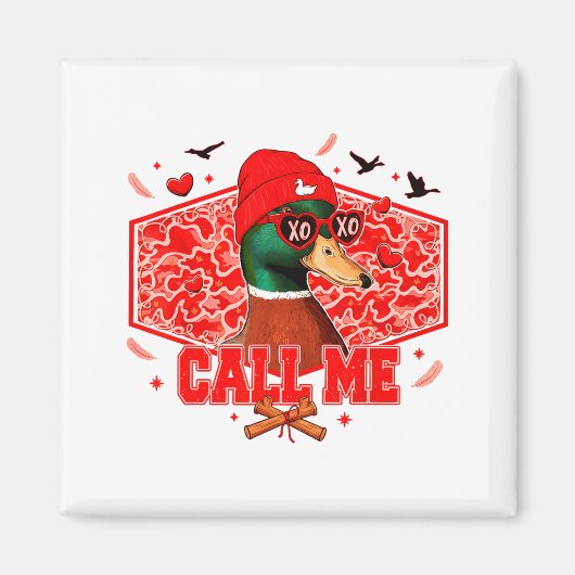 Funny Valentines Day Call Me Duck Hunting Men Wome Magneet (Voorkant)