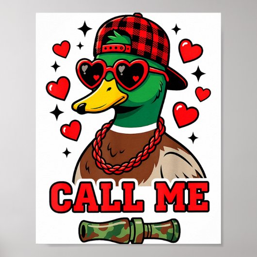 Funny Valentines Day Call Me Duck Hunting Men Wome Poster (Voorkant)