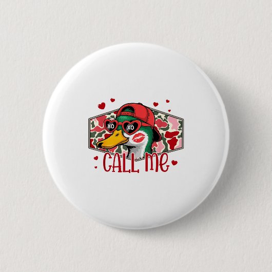 Funny Valentines Day Call Me Duck Hunting Men Wome Ronde Button 5,7 Cm (Voorkant)