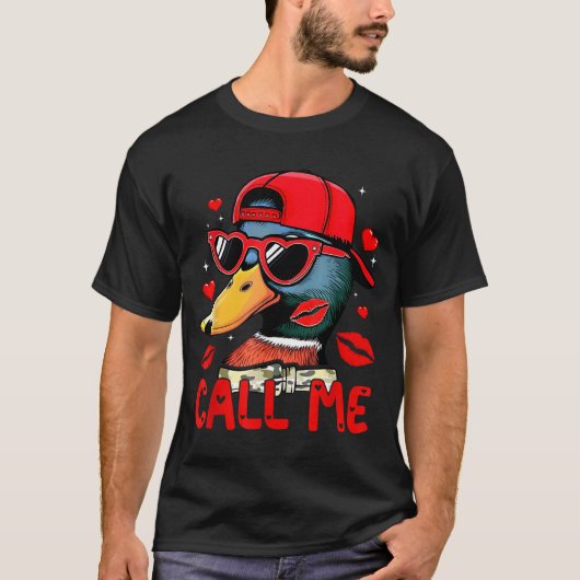 Funny Valentines Day Call Me Duck Hunting Men Wome T-shirt (Voorkant)