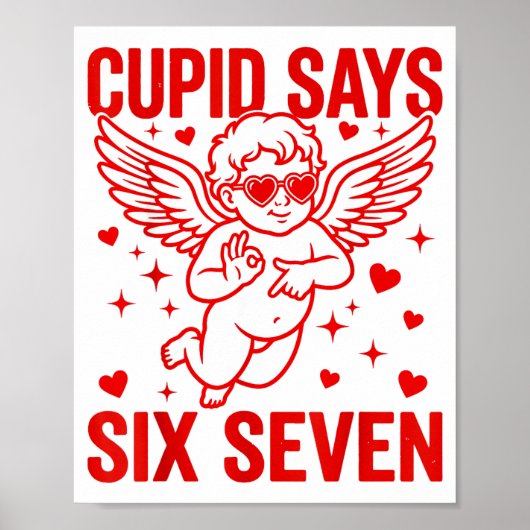 Funny Valentine's Day Cud Says Six Seven Meme Girl Poster (Voorkant)