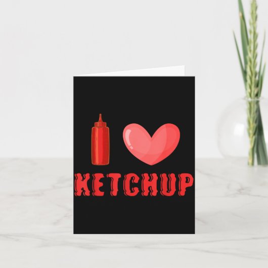 Funny Valentines Day Shirt I Love Ketchup Valentin Kaart (Voorkant)