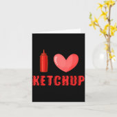 Funny Valentines Day Shirt I Love Ketchup Valentin Kaart (Gele Bloem)