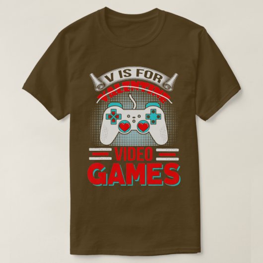Funny Valentines Day V Is for Video Games T-shirt (Design voorkant)