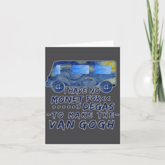 Funny Van Gogh Monet Degas Artist Pun Humorous  Kaart (Voorkant)
