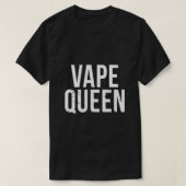 Funny Vape Queen Vaping Vapist Vapist Vape Guy Vap T-shirt (Design voorkant)