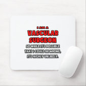 Funny Vascular Surgeon ... Zeer onwaarschijnlijk Muismat (Met muis)
