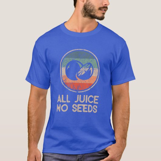 Funny Vasectomy - All Juice No Seed T-shirt (Voorkant)