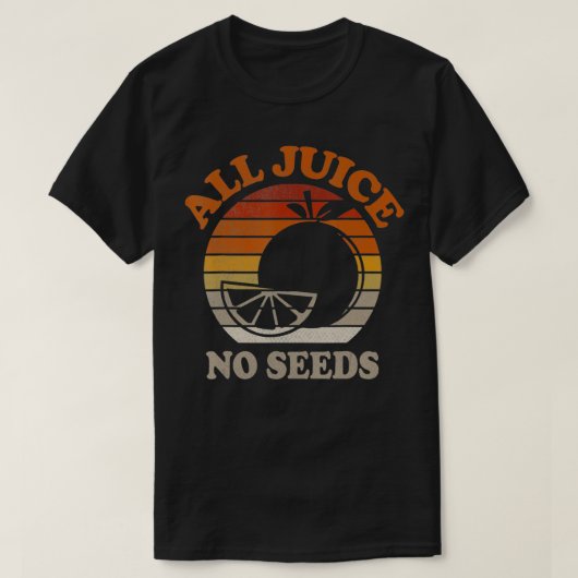 Funny Vasectomy Post Operation 100 All Juice No Se T-shirt (Design voorkant)