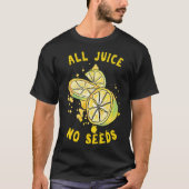 Funny Vasectomy Puns All Juice No Seeds Urologist T-shirt (Voorkant)