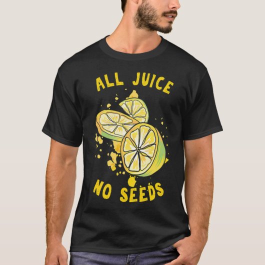 Funny Vasectomy Puns All Juice No Seeds Urologist T-shirt (Voorkant)