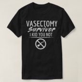 Funny Vasectomy Survivor Pun T-shirt (Design voorkant)