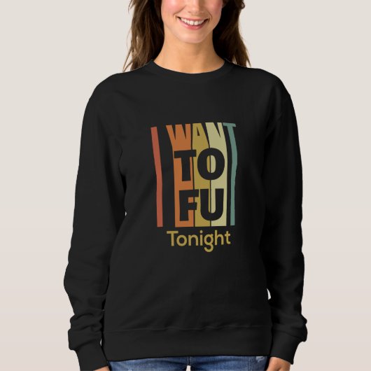 Funny Vegan Shirt - Ik wil vanavond Tofu (Voorkant)