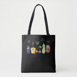 Funny Vegetables Humor Vegan Sarcastic Quote Tote Bag