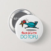 Funny Vegetarian, Vegan DO TOFU Ronde Button 5,7 Cm (Voorkant /achterkant)