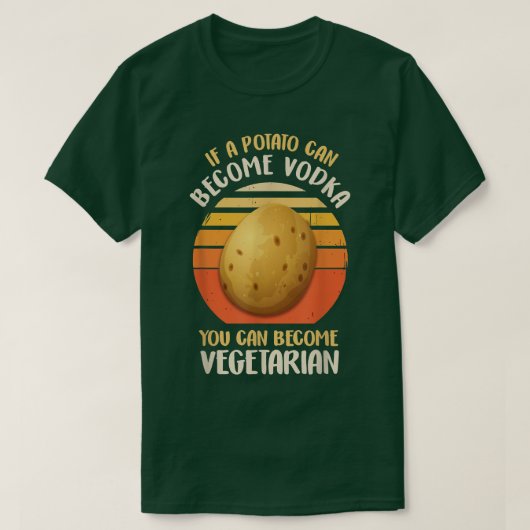 Funny Vegetarian & Veggie Potato Makes Vodka Drink T-shirt (Design voorkant)