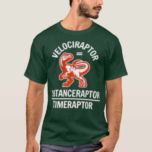 Funny Velociraptor Physics Wiskunde Dinosaur Joke T-shirt