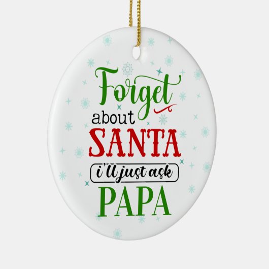 Funny Vergeet Santa PAPA kerstversiering Keramisch Ornament (Rechts)
